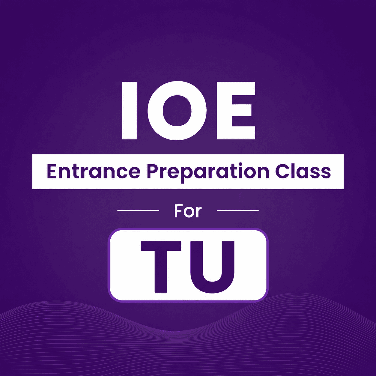 IOE Entrance Preparation Class 